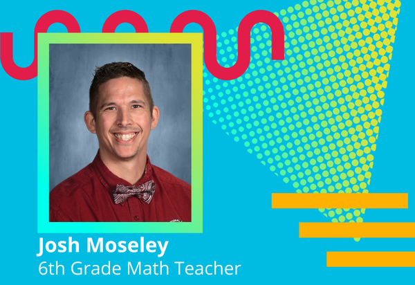 Headshot of Texas Teacher Josh Moseley who is being spotlighted for motivating his students in math class.